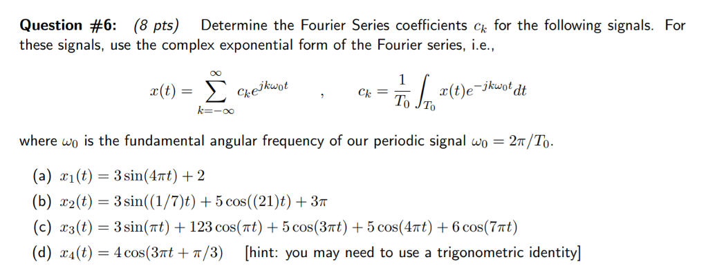 Solved Question #6: (8 pts) Determine the Fourier Series | Chegg.com