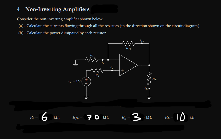 4 Non-Inverting Amplifiers
Consider the non-inverting amplifier shown below.
(a). Calculate the currents flowing through all 