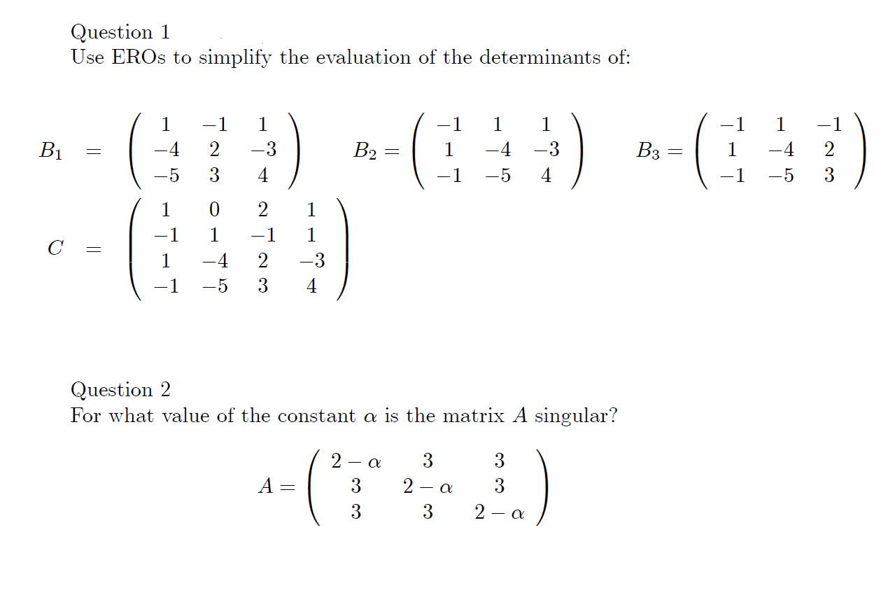 Solved Question 1 Use EROs to simplify the evaluation of the | Chegg.com