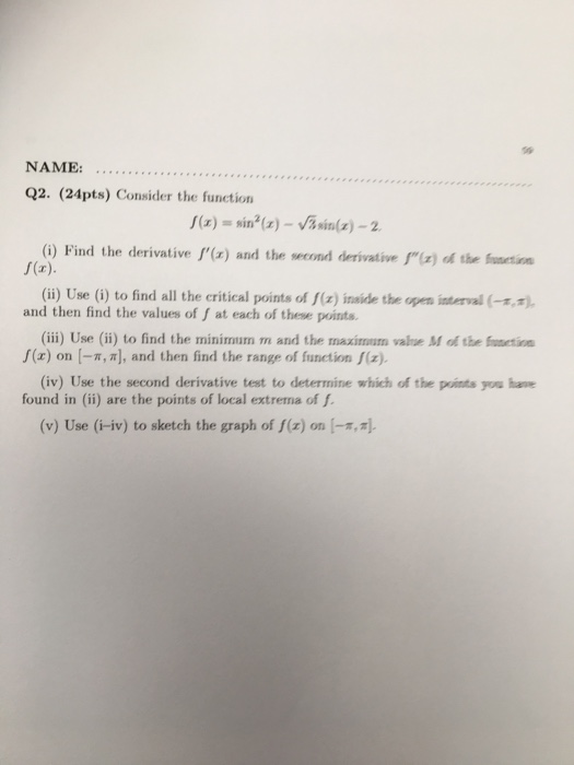 Solved NAME: .rs Q2. (24pts) Consider the function and then | Chegg.com