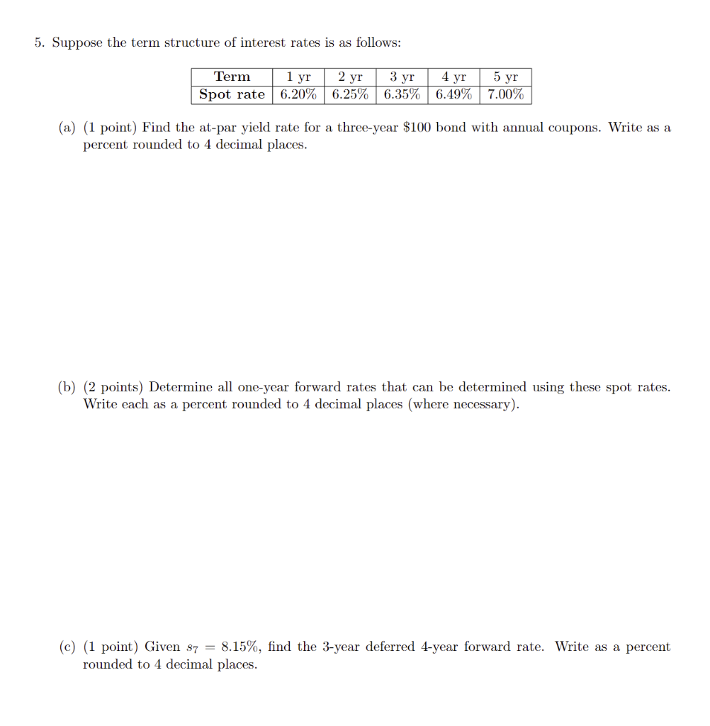 5. Suppose the term structure of interest rates is as | Chegg.com