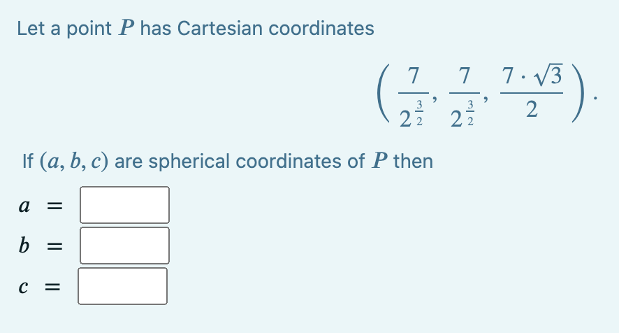 Solved Let a point P has Cartesian coordinates 6) 7 7 7.73 | Chegg.com