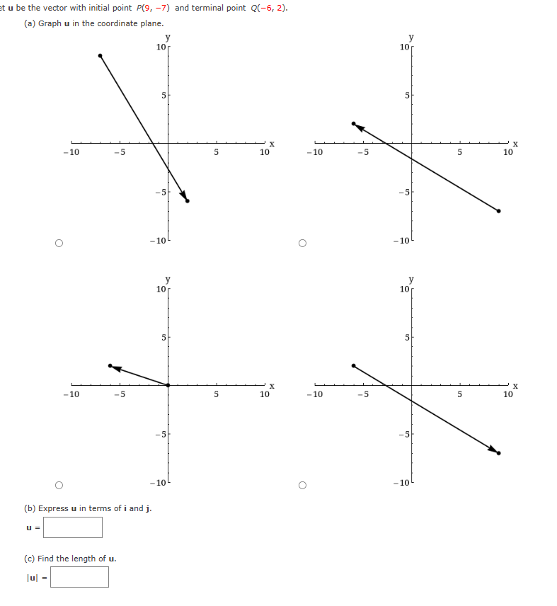 Solved t u be the vector with initial point P(9,−7) and | Chegg.com