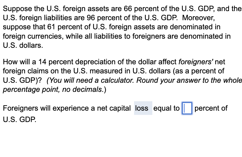 Solved Suppose the U.S. foreign assets are 66 percent of the | Chegg.com