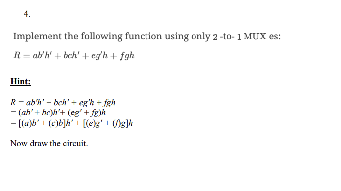 Solved Implement The Following Function Using Only 2 -to- 1 | Chegg.com