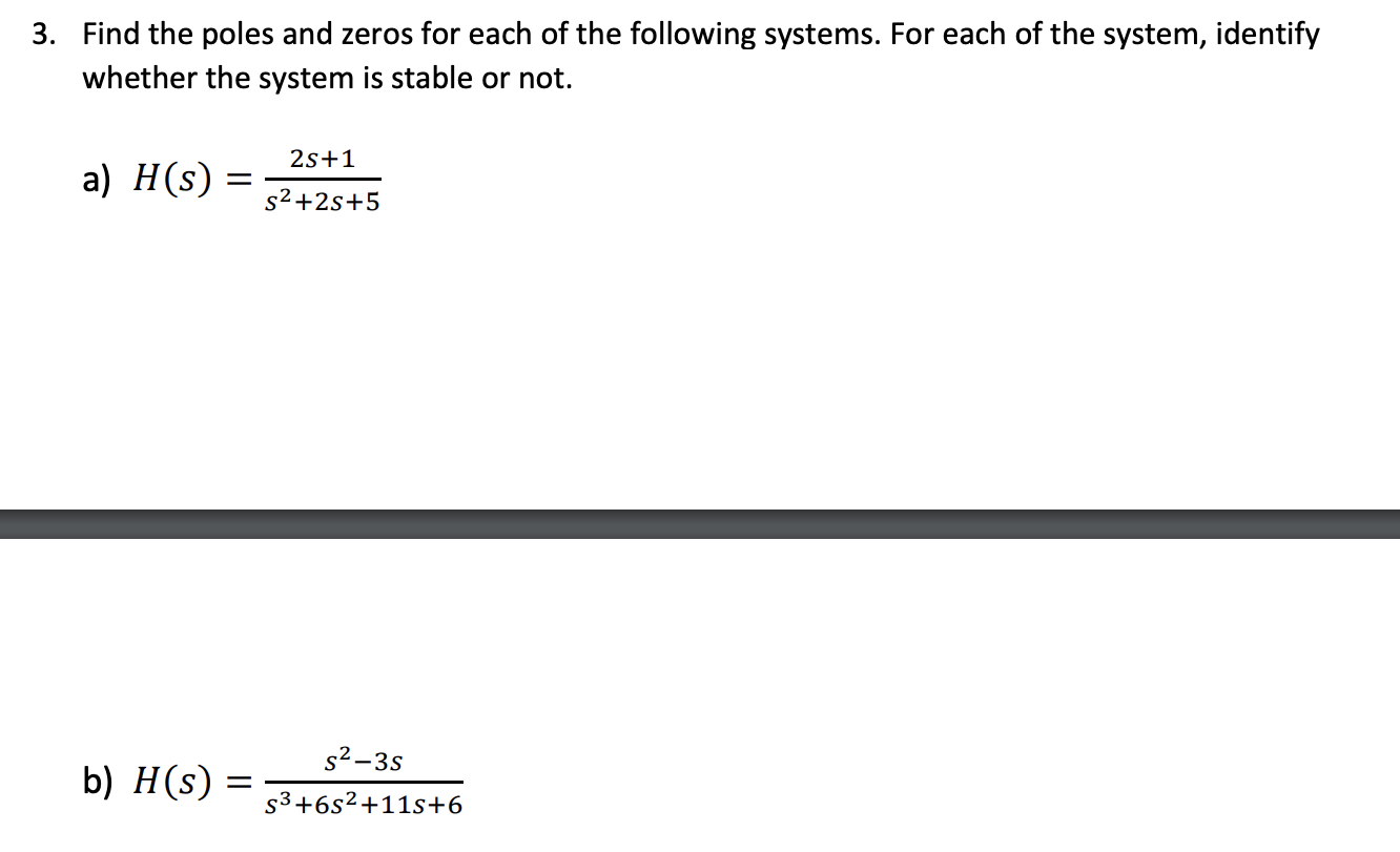 Solved Find the poles and zeros for each of the following | Chegg.com