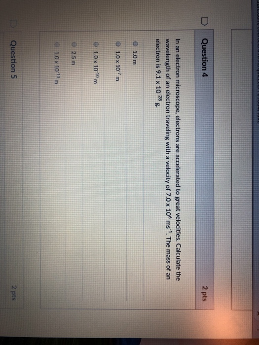 Solved D | Question 4 2 pts In an electron microscope, | Chegg.com