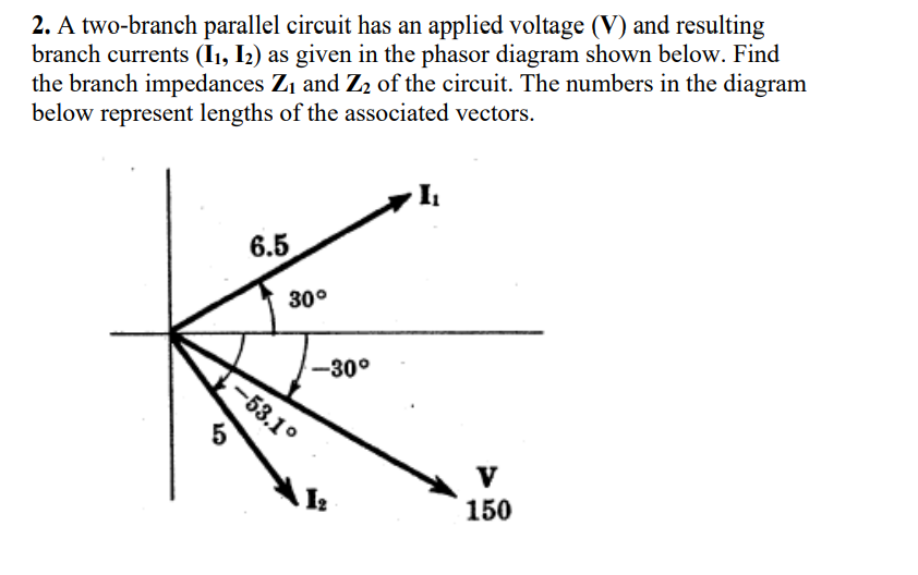 Solved 2. A two-branch parallel circuit has an applied | Chegg.com