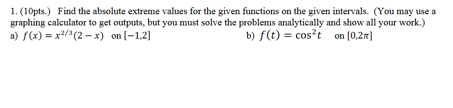 Solved 1. (10pts.) Find the absolute extreme values for the | Chegg.com