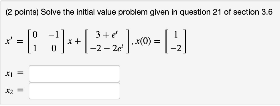 Solved (2 Points) Solve The Initial Value Problem Given In | Chegg.com