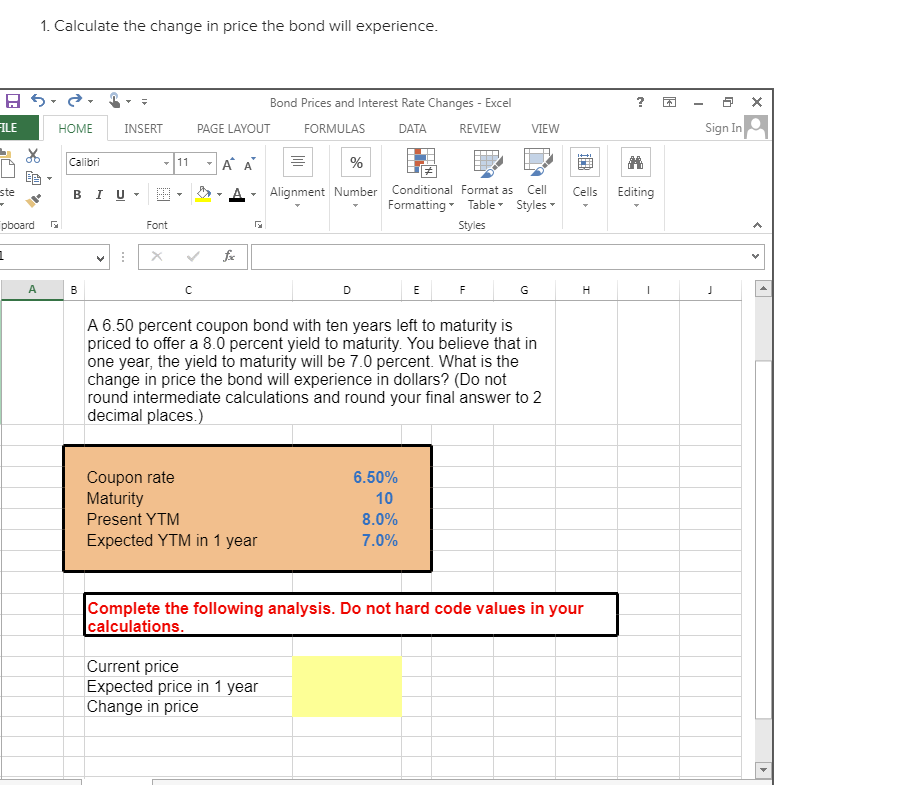 Solved 1. Calculate the change in price the bond will | Chegg.com