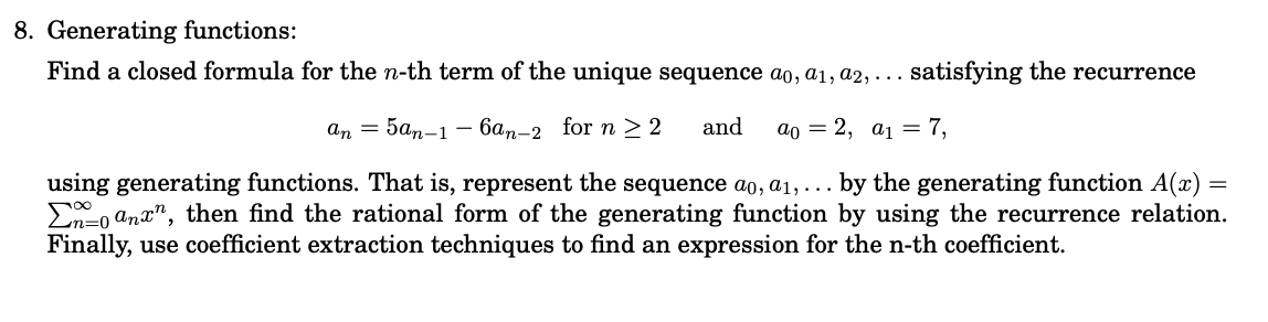 Solved 8. Generating functions: Find a closed formula for | Chegg.com