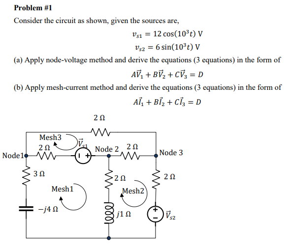 Solved Problem #1 Consider the circuit as shown, given the | Chegg.com