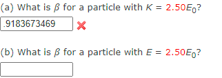 Solved (a) What Is B For A Particle With K = 2.500? | Chegg.com