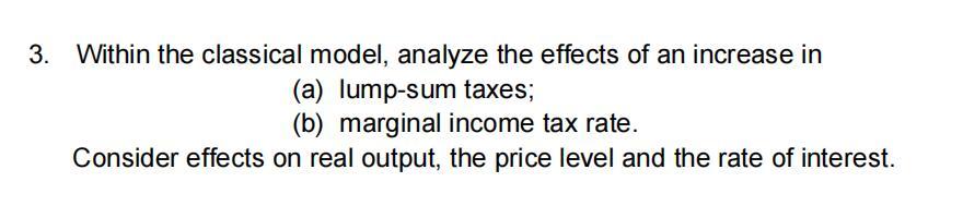 Solved 3. Within the classical model, analyze the effects of | Chegg.com