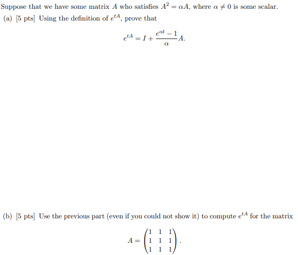 Solved Suppose that we have some matrix A who satisfies A = | Chegg.com