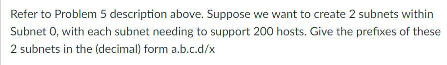 Solved Problem 5: Subnetting Let Subnet O be the subnet Chegg com
