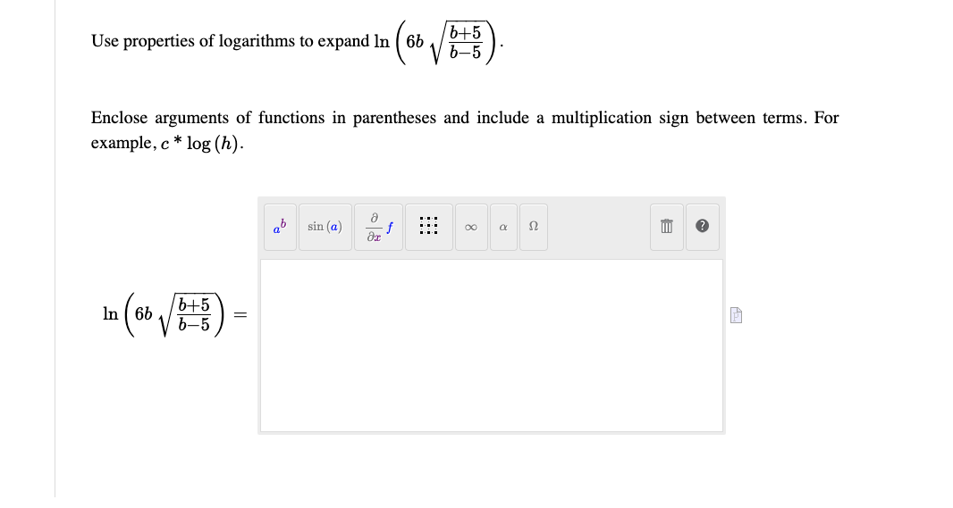 Solved Use Properties Of Logarithms To Expand Ln(6bb−5b+5). | Chegg.com