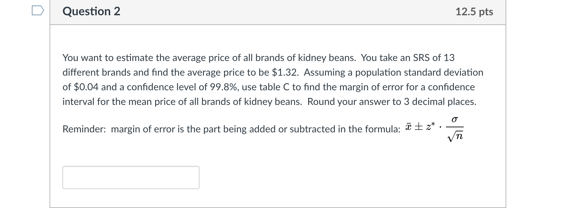 Solved Question 2 12.5 pts You want to estimate the average | Chegg.com