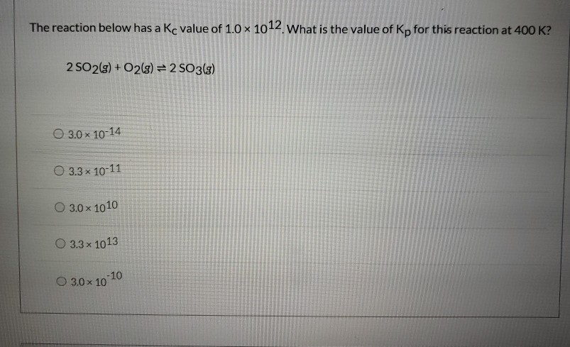 Solved The Reaction Below Has A Kc Value Of 1 0 X 1012 W Chegg Com