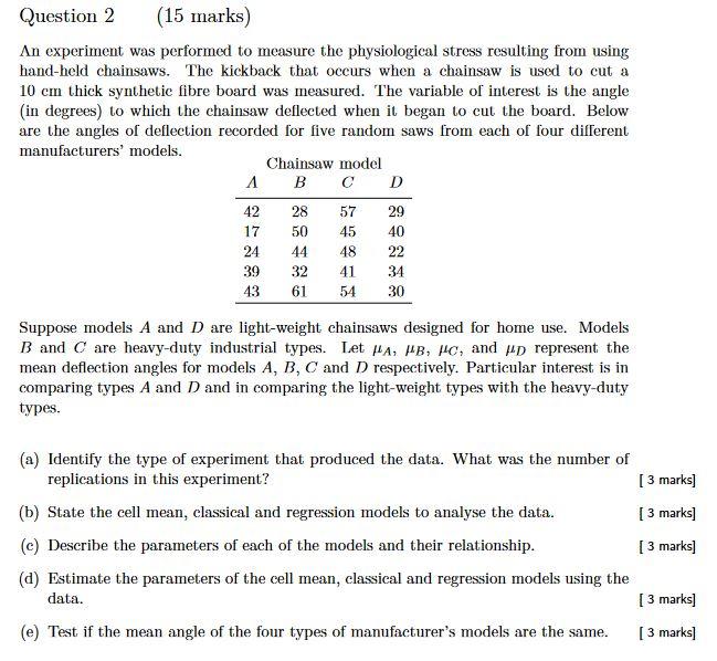 Solved Question 2 (15 marks) An experiment was performed to | Chegg.com