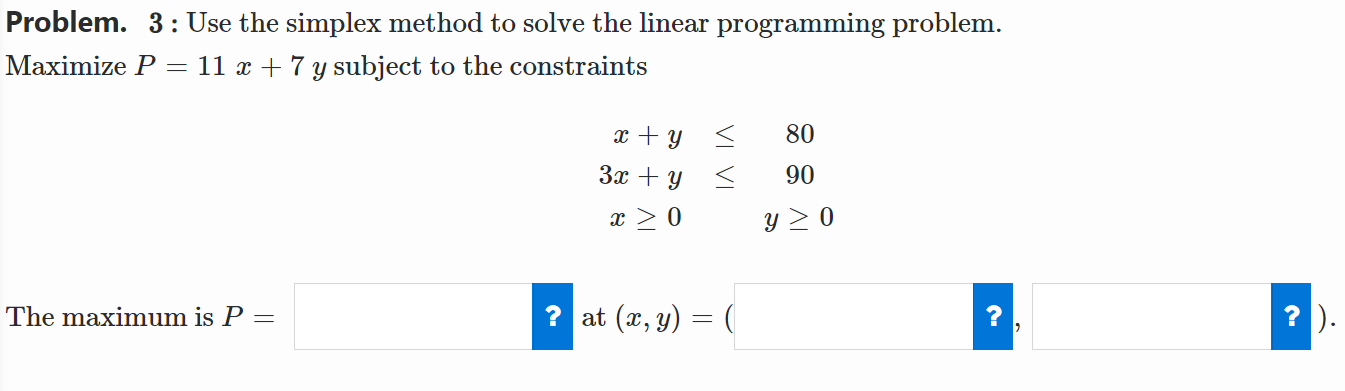 Solved Problem. 3: Use the simplex method to solve the | Chegg.com