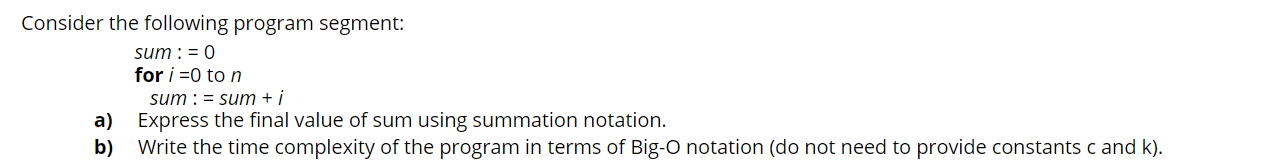 Solved Consider the following program segment: sum : = 0 for | Chegg.com
