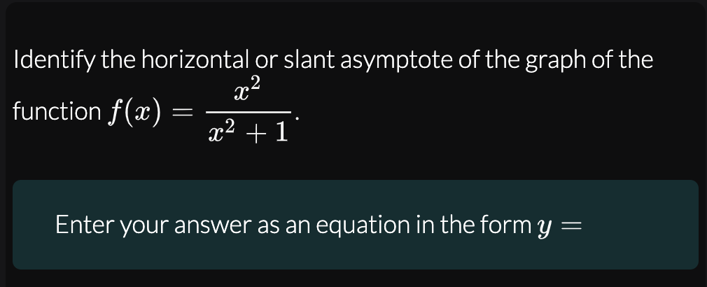 Solved Identify the horizontal or slant asymptote of the | Chegg.com