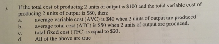 Solved 3. If the total cost of producing 2 units of output | Chegg.com