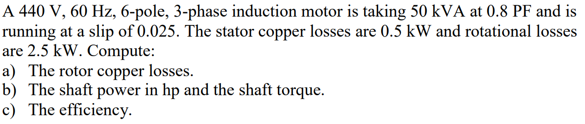 Solved A 440 V,60 Hz,6-pole, 3-phase induction motor is | Chegg.com