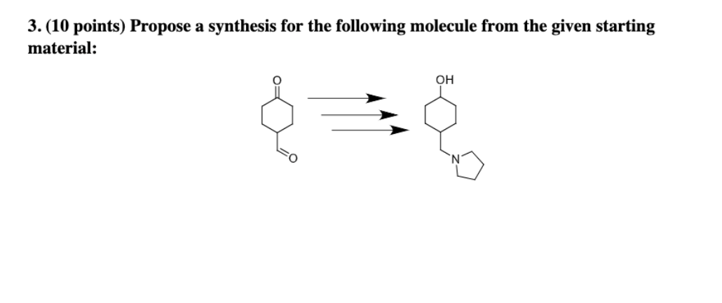 Solved 3. (10 points) Propose a synthesis for the following | Chegg.com