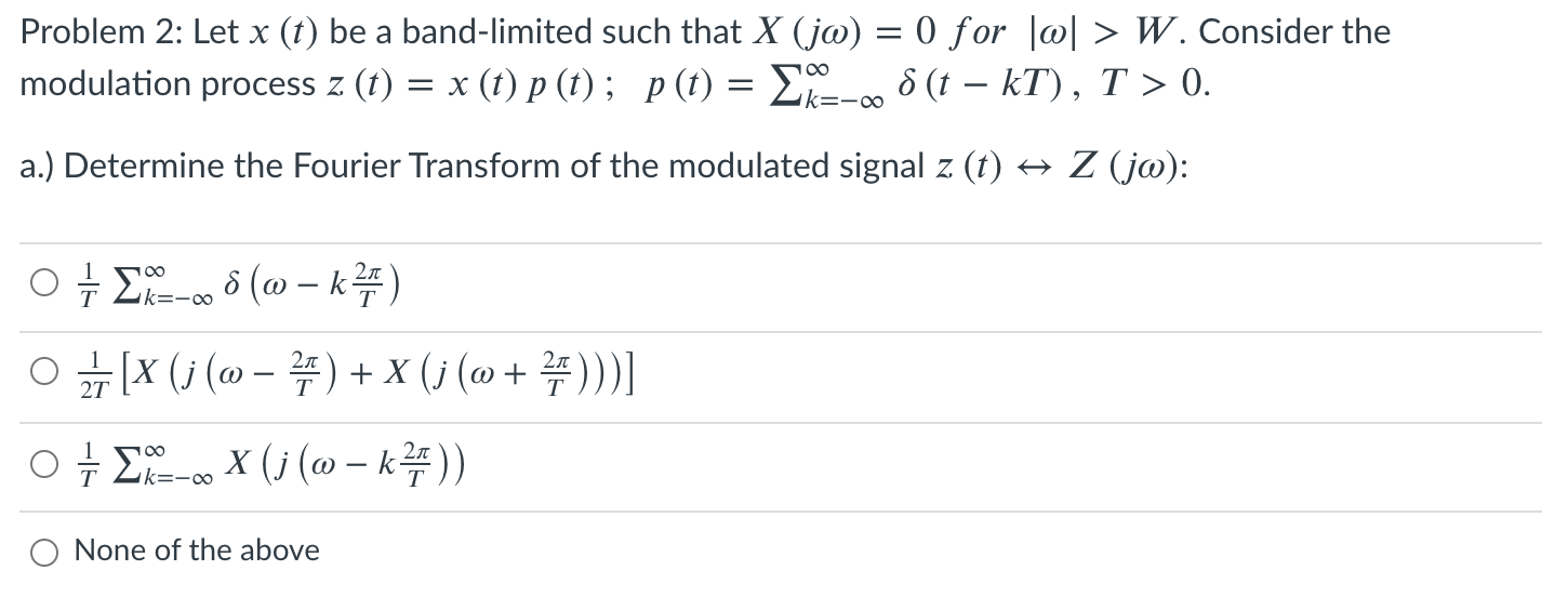 Solved Problem 2 Let X T Be A Band Limited Such That X Chegg Com