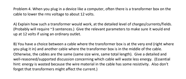 Solved Problem 4. When you plug in a device like a computer, | Chegg.com
