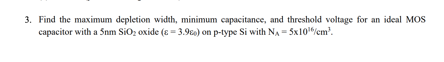 Solved 3. Find the maximum depletion width, minimum | Chegg.com