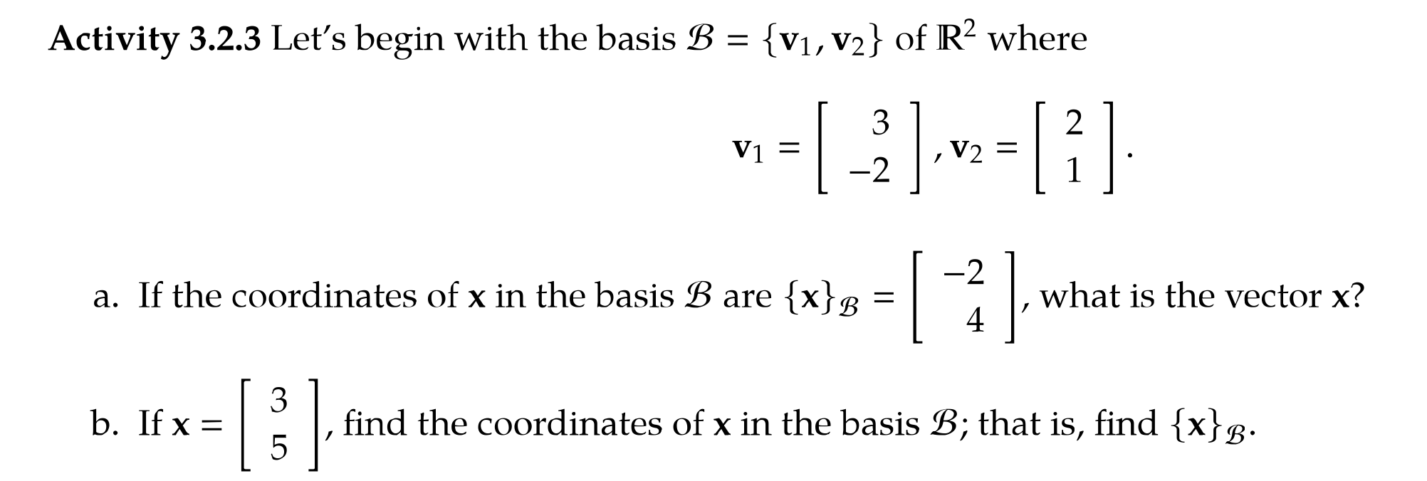 Solved Activity 3.2.3 Let's Begin With The Basis B = {V1, | Chegg.com