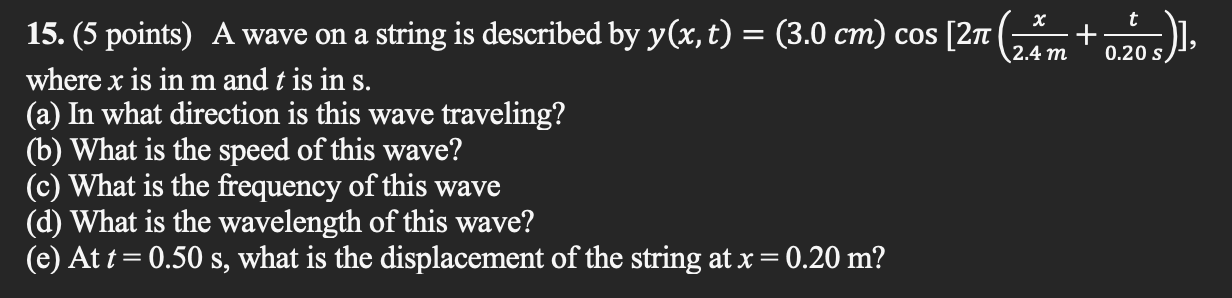 Solved 15. (5 points) A wave on a string is described by | Chegg.com