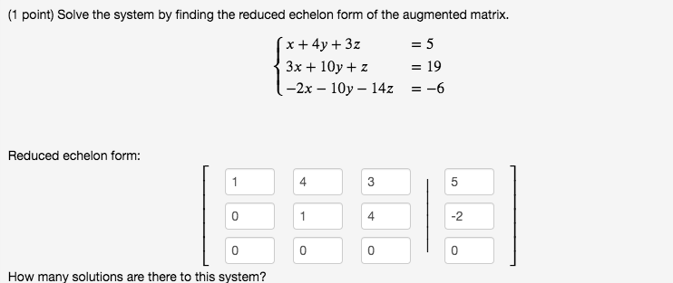 Solved (1 point) Solve the system by finding the reduced | Chegg.com
