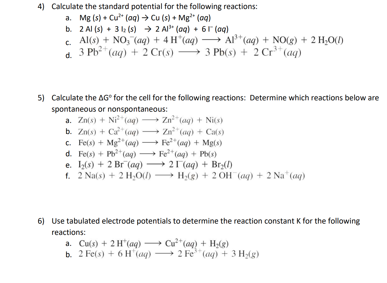 Solved 4) Calculate the standard potential for the following | Chegg.com