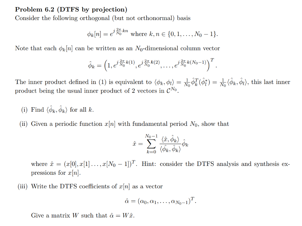 Solved Problem 6 2 Dtfs By Projection Consider The Foll Chegg Com