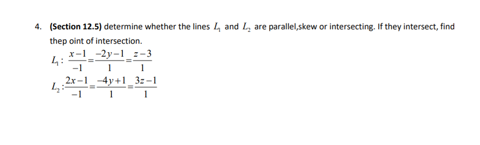 Solved Determine whether the lines L1 and L2 are parallel, | Chegg.com