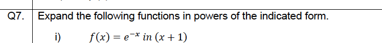 Solved Q7. Expand the following functions in powers of the | Chegg.com