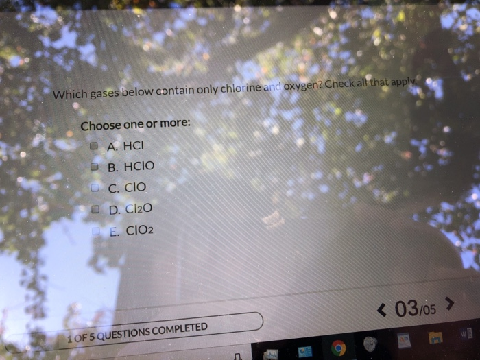 Solved Which gases below contain only chlorine and oxygen?