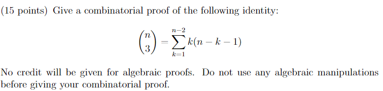 Solved (15 points) Give a combinatorial proof of the | Chegg.com