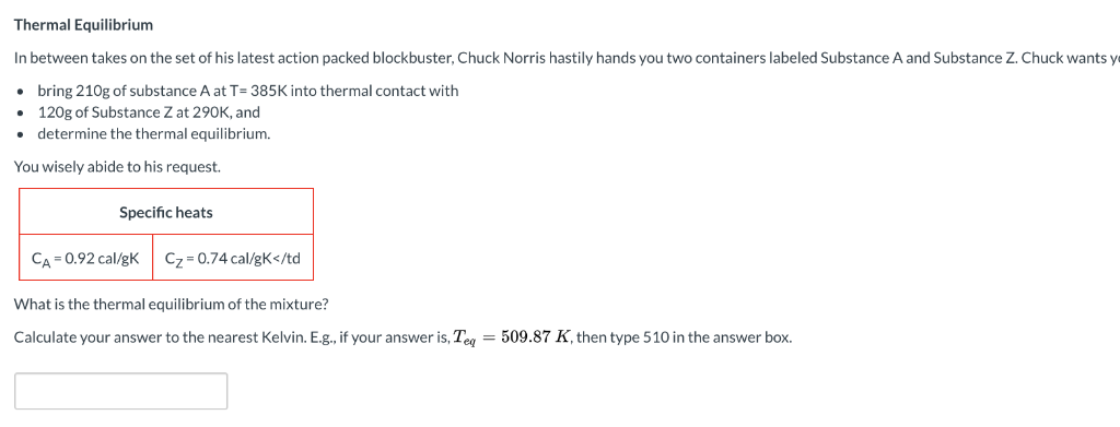 Solved Thermal Equilibrium In between takes on the set of | Chegg.com