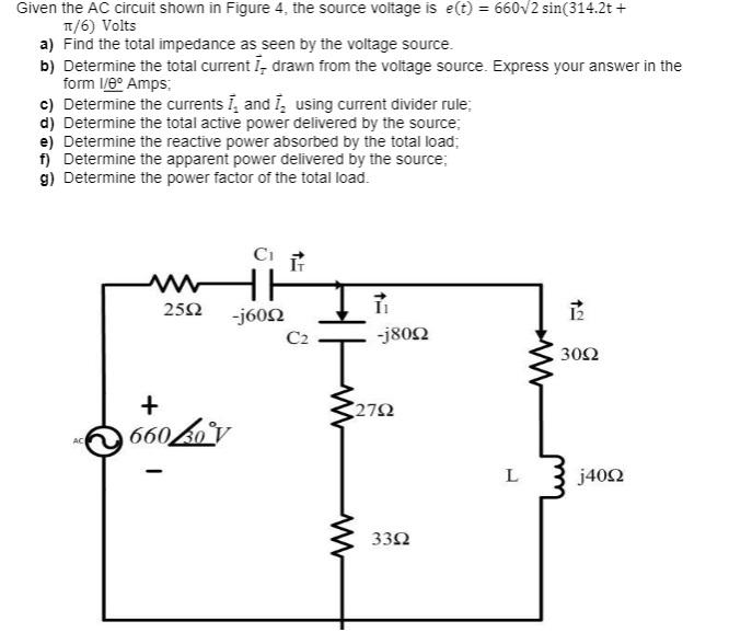 Solved Given the AC circuit shown in Figure 4, the source | Chegg.com