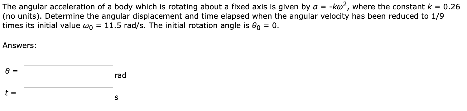 Solved The angular acceleration of a body which is rotating | Chegg.com