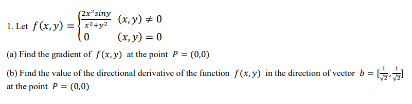 Solved 1. Let f(x,y)={x2+y22x2siny0(x,y) =0(x,y)=0 (a) Find | Chegg.com