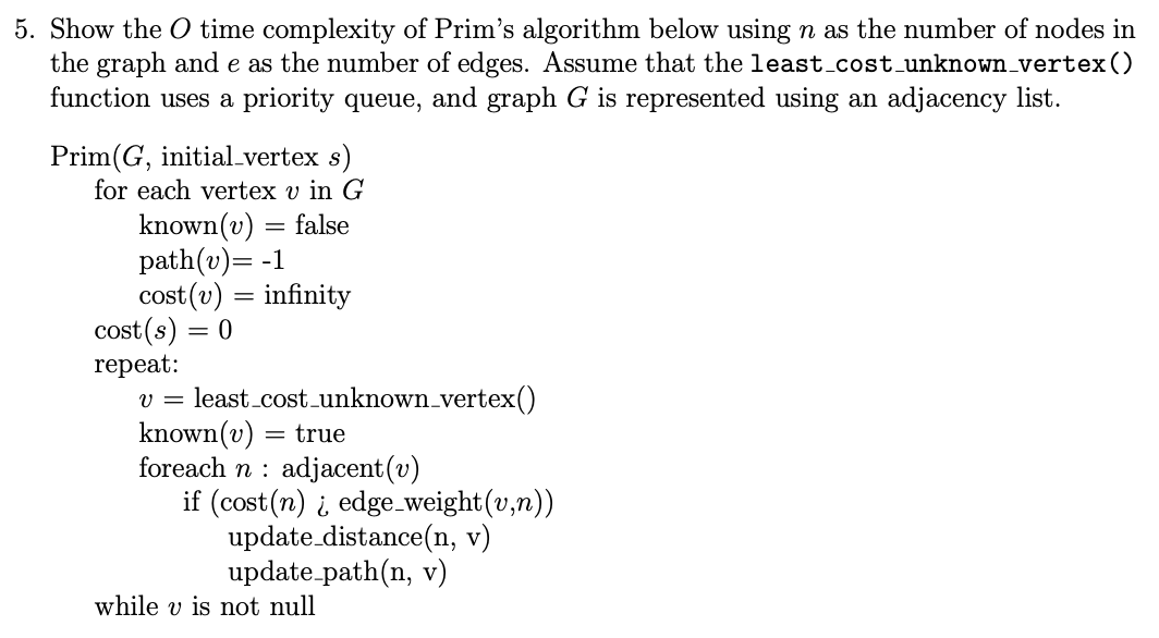 Solved 5. Show the O time complexity of Prim's algorithm | Chegg.com
