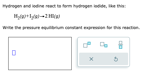 Solved Hydrogen And Iodine React To Form Hydrogen Iodide