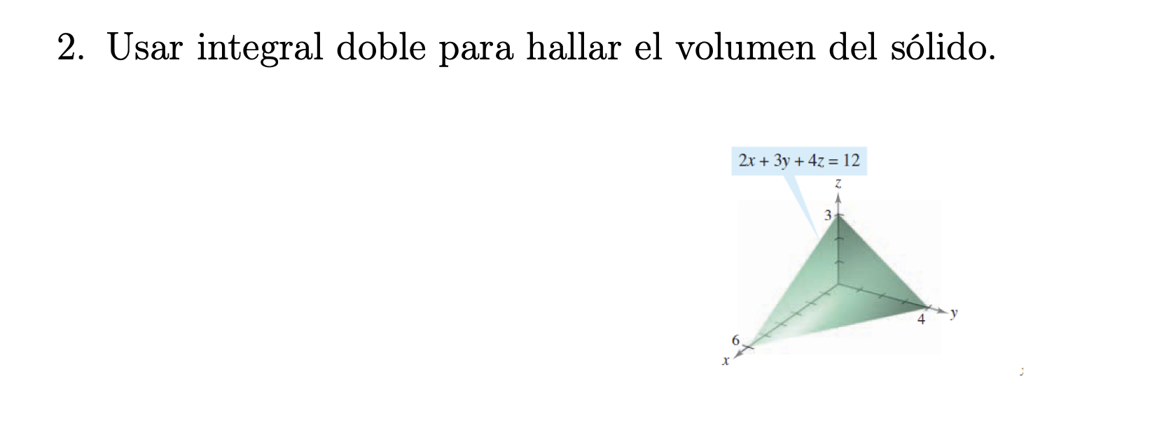 2. Usar integral doble para hallar el volumen del sólido.